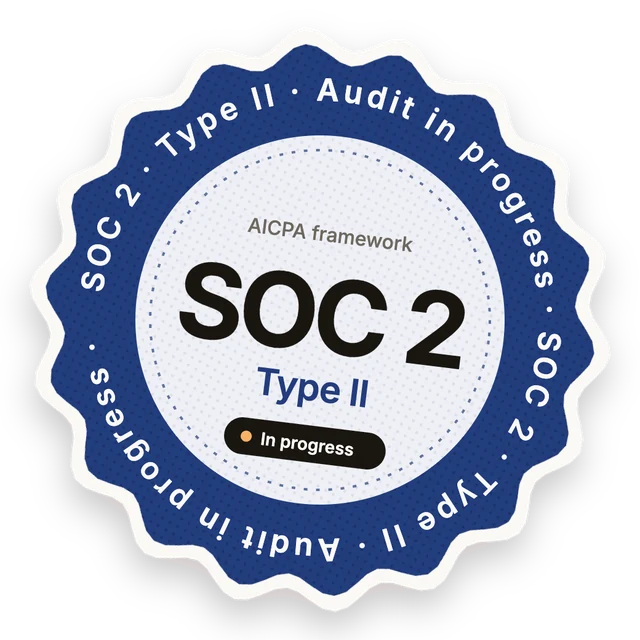SOC 2 Type II, audit in progress
